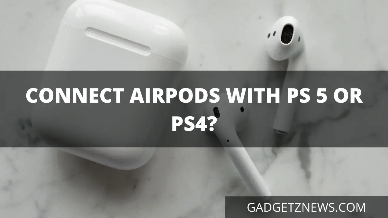 connect Apple Airpods with PS 5