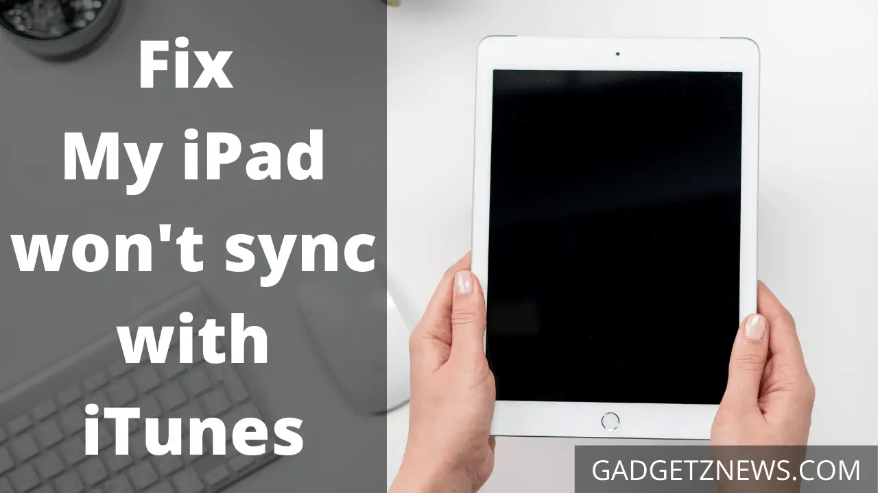 Fix iPad won’t sync with iTunes