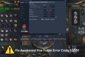 Fix Awakened Poe Trade Error Code 1020