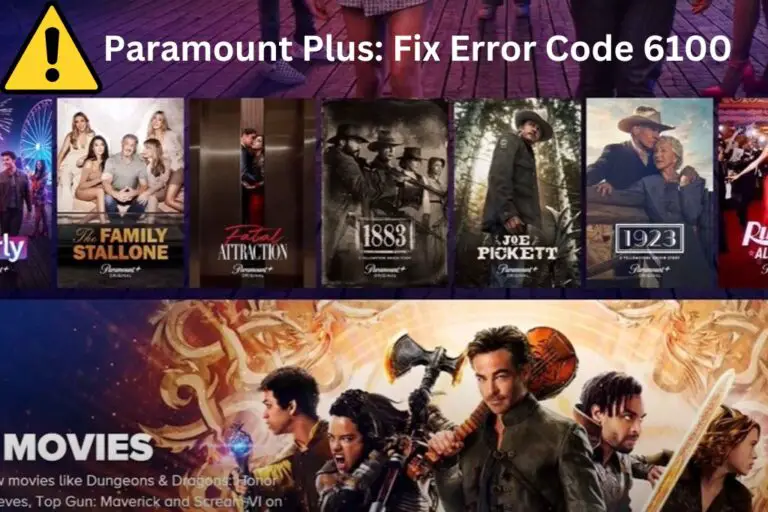 Paramount Plus: Fix Error Code 6100